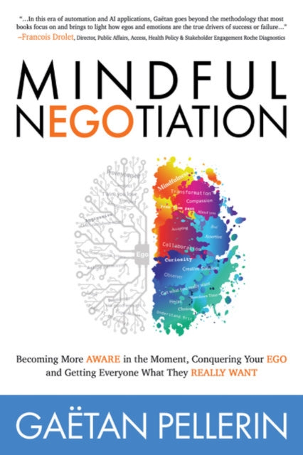 Book cover of: Mindful NEGOtiation. By: Gaetan Pellerin