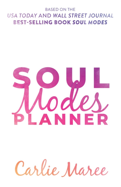 Book cover of: Soul Modes Planner. By: Carlie Maree