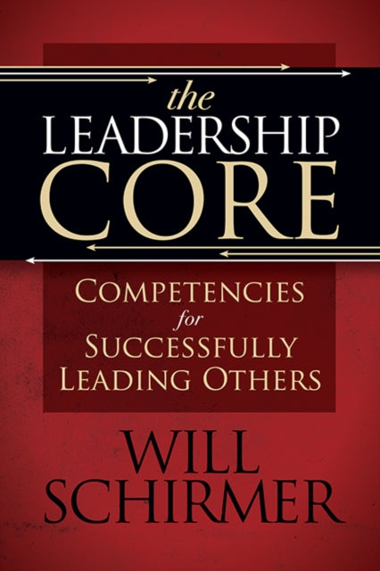 Book cover of: Leadership Core. By: William Schirmer