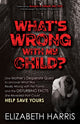 Book cover of: What's Wrong with My Child?. By: Elizabeth Harris