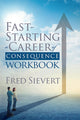 Book cover of: Fast Starting a Career of Consequence. By: Fred Sievert