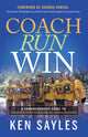 Book cover of: Coach, Run, Win. By: Ken Sayles