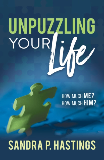 Book cover of: Unpuzzling Your Life. By: Sandra P. Hastings