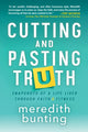 Book cover of: Cutting and Pasting Truth. By: Meredith Bunting
