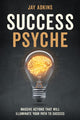 Book cover of: Success Psyche. By: Jay Adkins