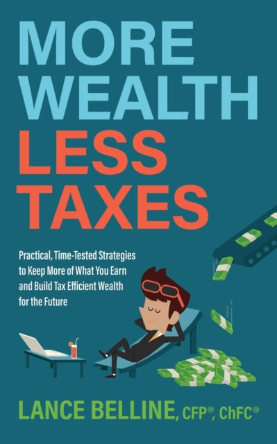 Book cover of: More Wealth, Less Taxes. By: Lance Belline