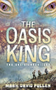 Book cover of: Oasis King. By: Mark David Pullen