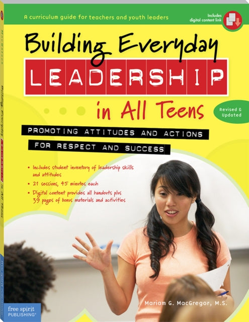 Book cover of: Building Everyday Leadership in All Teens. By: Mariam G. MacGregor