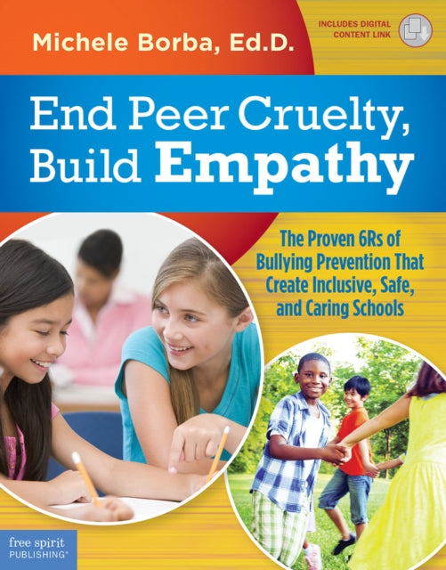 Book cover of: End Peer Cruelty, Build Empathy. By: Michele Borba