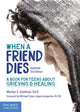 Book cover of: When a Friend Dies. By: Marilyn E. Gootman