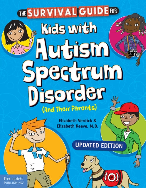 Book cover of: Survival Guide for Kids with Autism Spectrum Disorder (And Their Parents). By: Elizabeth Verdick