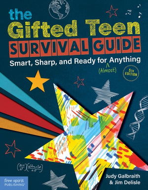 Gifted Teen Survival Guide, Smart, Sharp, and Ready for (Almost) Anything