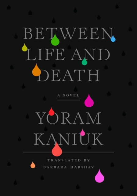 Book cover of: Between Life And Death. By: Yoram Kaniuk