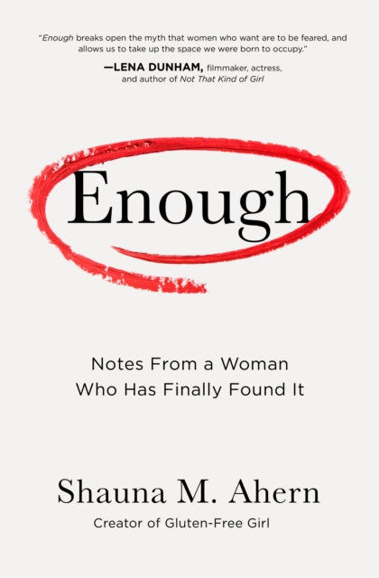 Book cover of: Enough. By: Shauna Ahern