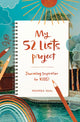 Book cover of: My 52 Lists Project: Journaling Inspiration for Kids. By: Moorea Seal