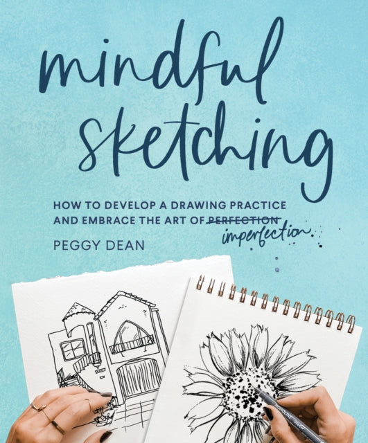 Book cover of: Mindful Sketching. By: Peggy Dean