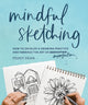 Book cover of: Mindful Sketching. By: Peggy Dean