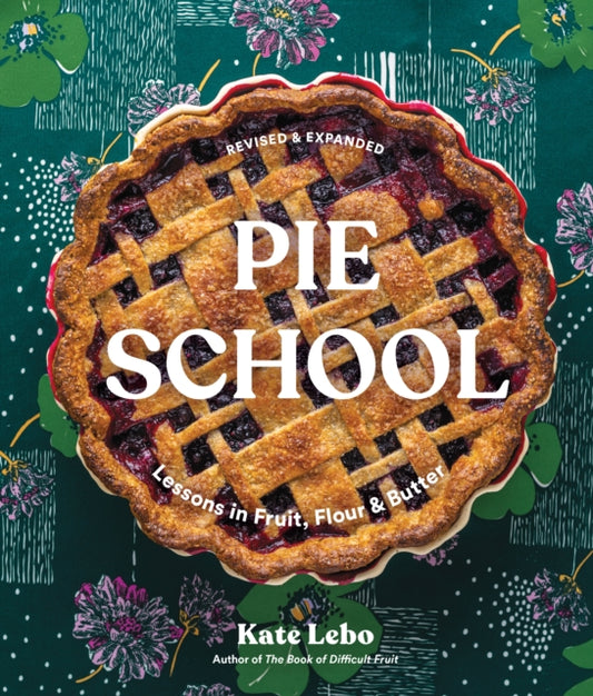 Book cover of: Pie School. By: Kate Lebo