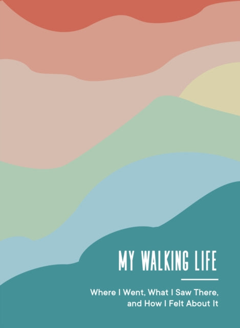Book cover of: My Walking Life. By: Spruce Books