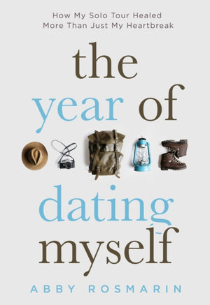 Year of Dating Myself, How My Solo Tour Healed More Than Just My Heartbreak