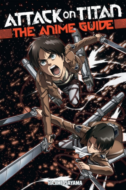 Book cover of: Attack On Titan: The Anime Guide