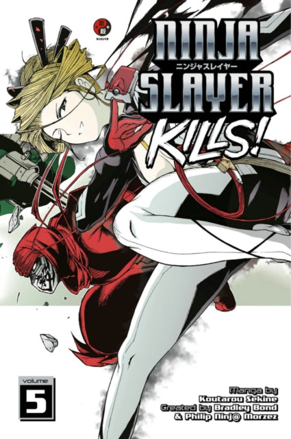 Book cover of: Ninja Slayer Kills 5. By: Koutarou Sekine