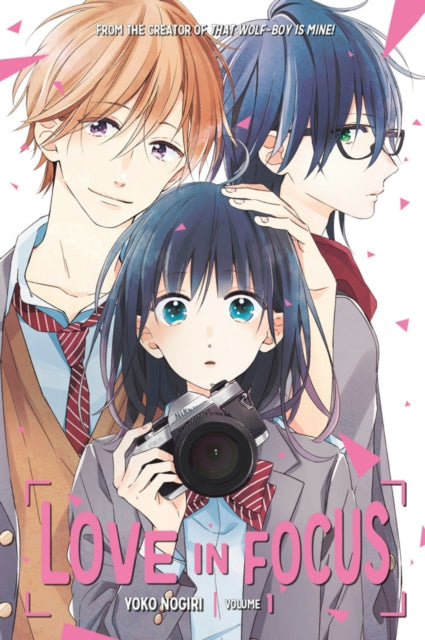 Book cover of: Love In Focus 1. By: Yoko Nogiri