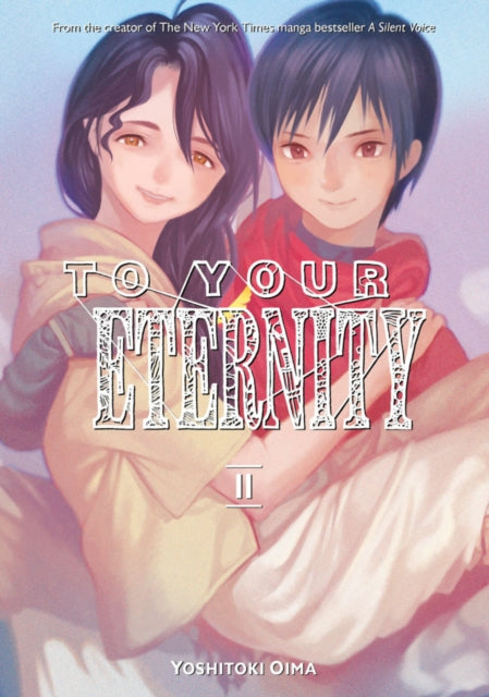 Book cover of: To Your Eternity 11. By: 大今良時
