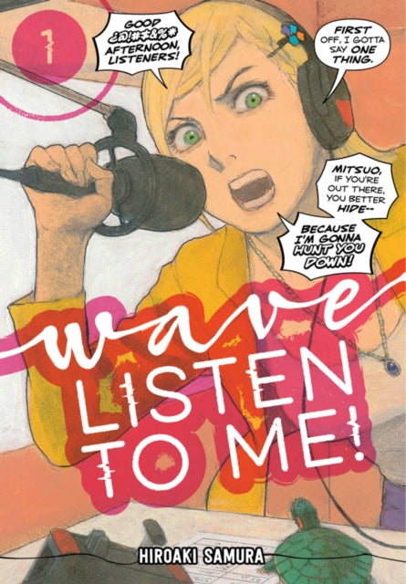 Book cover of: Wave, Listen To Me! 1. By: Hiroaki Samura