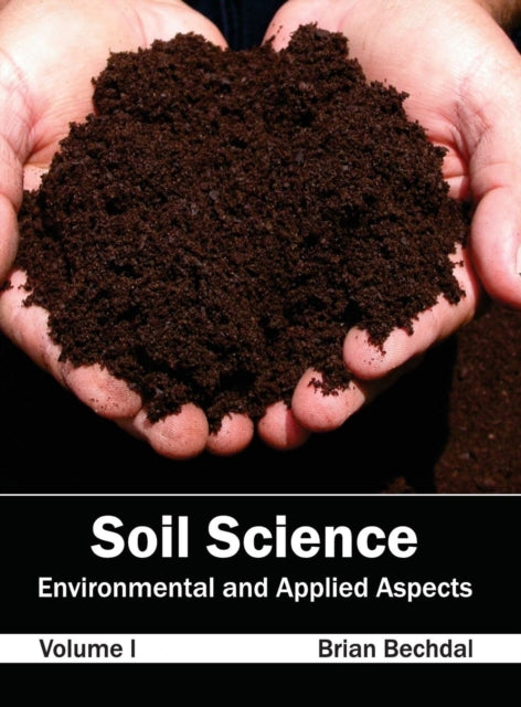 Book cover of: Soil Science: Environmental and Applied Aspects (Volume I)