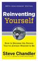 Book cover of: Reinventing Yourself, 20th Anniversary Edition. By: Steve Chandler
