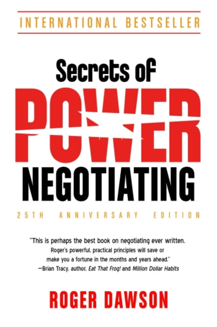 Book cover of: Secrets of Power Negotiating, 25th Anniversary Edition. By: Roger Dawson