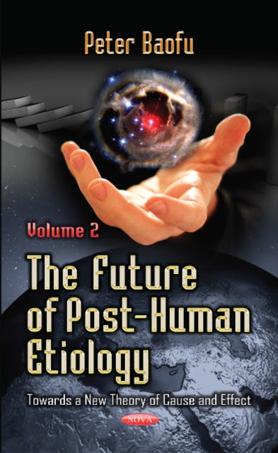 Book cover of: Future of Post-Human Etiology. By: Peter Baofu