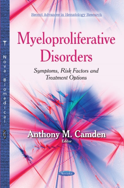 Book cover of: Myeloproliferative Disorders. By: Anthony M. Camden