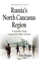 Book cover of: Russia's North Caucasus Region. By: Alan Harper