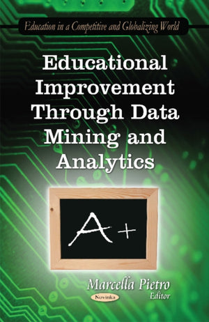 Educational Improvement Through Data Mining & Analytics