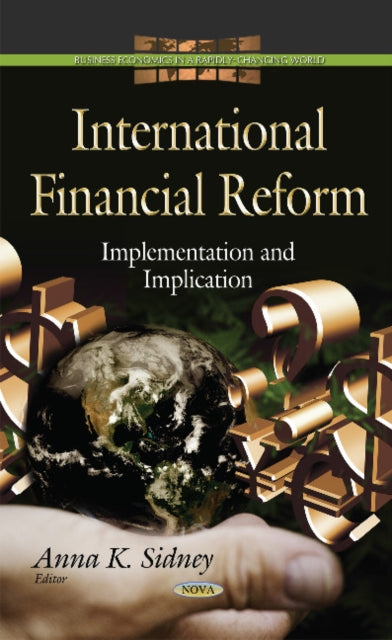 Book cover of: International Financial Reform. By: Anna K. Sidney