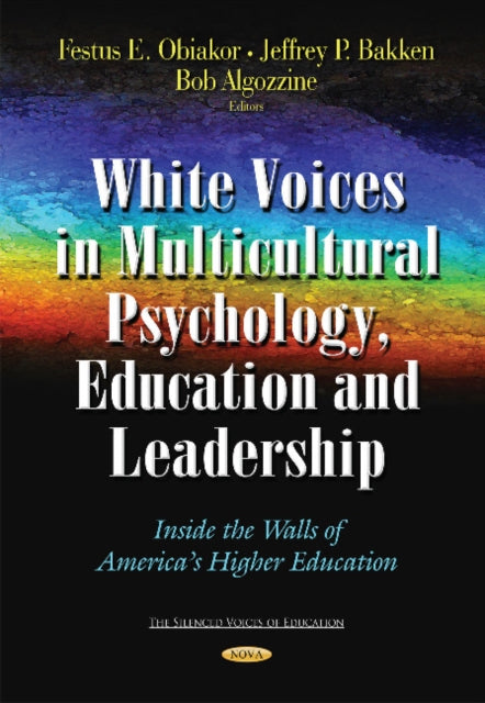 Book cover of: White Voices in Multicultural Psychology, Education, and Leadership. By: Festus E. Obiakor