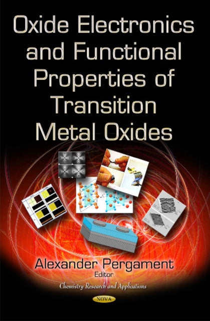 Book cover of: Oxide Electronics and Functional Properties of Transition Metal Oxides. By: Alexander Pergament