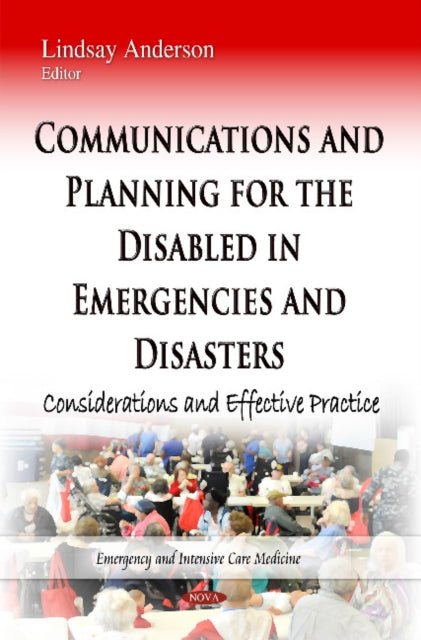 Book cover of: Communications and Planning for the Disabled in Emergencies and Disasters. By: Lindsay Anderson