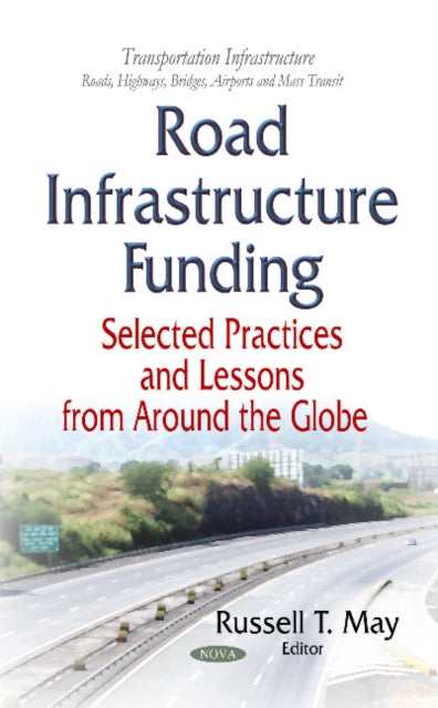 Book cover of: Road Infrastructure Funding. By: Russell T. May