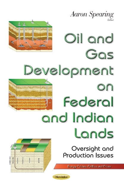 Book cover of: Oil & Gas Development on Federal & Indian Lands. By: Aaron Spearing