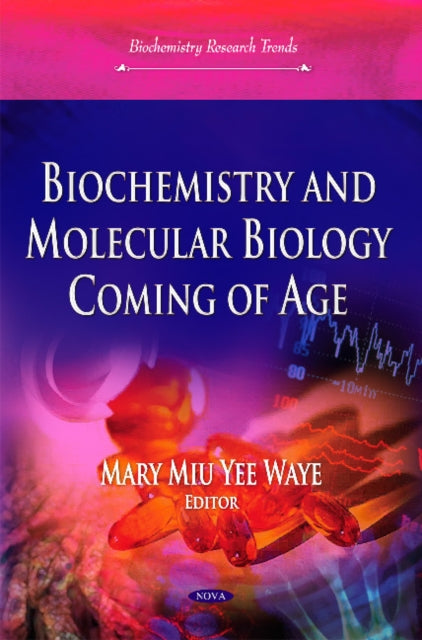 Book cover of: Biochemistry & Molecular Biology Coming of Age. By: Mary Miu Yee Waye