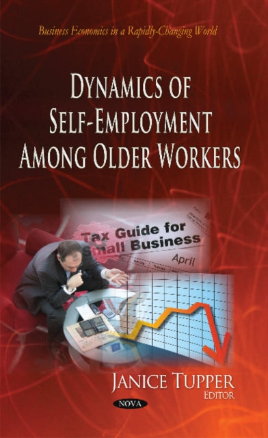 Book cover of: Dynamics of Self-Employment Among Older Workers. By: Janice Tupper