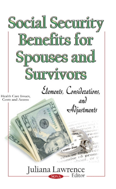 Book cover of: Social Security Benefits for Spouses & Survivors. By: Juliana Lawrence