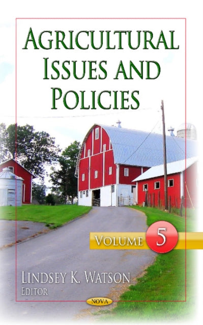 Book cover of: Agricultural Issues & Policies. By: Lindsey K. Watson