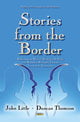 Book cover of: Stories from the Border. By: John Little