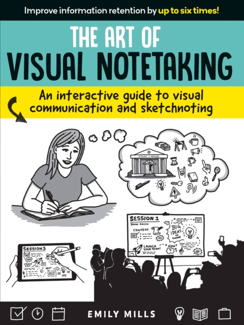 Book cover of: Art of Visual Notetaking. By: Emily Mills
