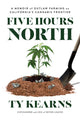 Book cover of: Five Hours North. By: Tyler Kearns
