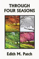 Through Four Seasons 9781633341029 Edith M. Patch